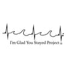I'm Glad You Stayed Project - Home