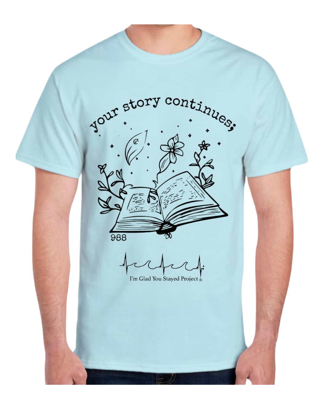 "YOUR STORY CONTINUES" Short Sleeve T-SHIRT